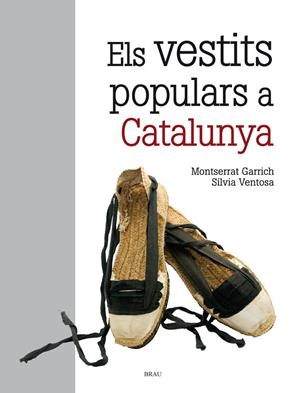 El vestits populars a Catalunya | 9788415885207 | Ventosa Muñoz, Sílvia;Garrich Ribera, Montserrat