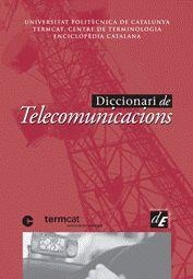 Diccionari de telecomunicacions | 9788441214590 | Universitat Politècnica de Catalunya;TERMCAT, Centre de Terminologia;Enciclopèdia Catalana