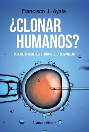 ¿Clonar humanos? | 9788491048916 | Ayala, Francisco J.