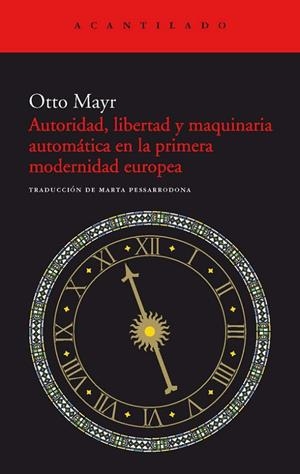 Autoridad, libertad y maquinaria automática en la primera modernidad | 9788415277637 | Mayr, Otto