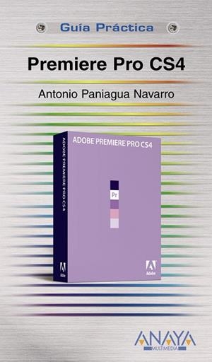Premiere Pro CS4 | 9788441525740 | Paniagua Navarro, Antonio