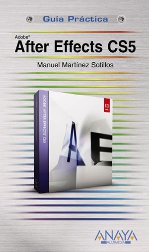 After Effects CS5 | 9788441528871 | Martínez Sotillos, Manuel