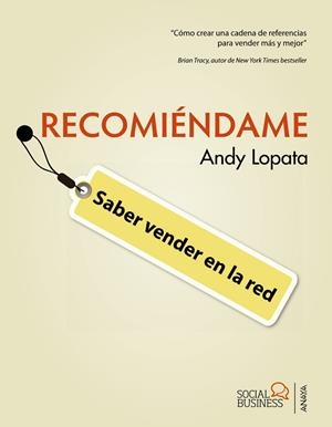 Recomiéndame. Saber vender en la red | 9788441531918 | Lopata, Andy