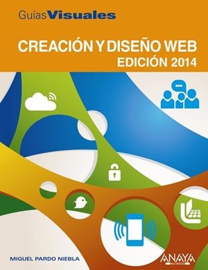 Creación y diseño Web. Edición 2014 | 9788441533998 | Pardo Niebla, Miguel