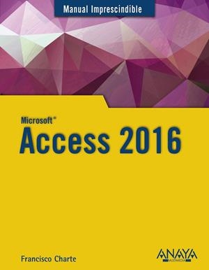 Access 2016 | 9788441538283 | Charte, Francisco
