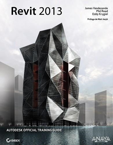 Revit 2013 | 9788441533547 | Vandezande, James;Krygiel, Eddy;Read, Phil