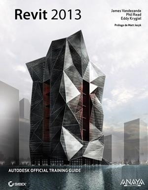 Revit 2013 | 9788441533547 | Vandezande, James;Krygiel, Eddy;Read, Phil