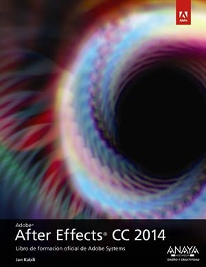 After Effects CC 2014 | 9788441537200 | Faulker,  Andrew;Gyncild, Brie