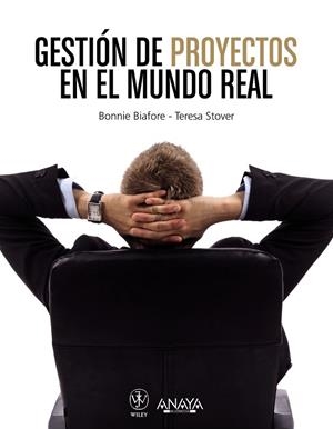 Gestión de proyectos en el mundo real | 9788441532250 | Biafore, Bonnie;Stover, Teresa S.
