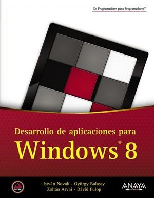 Desarrollo de aplicaciones para Windows 8 | 9788441533288 | Novák, István;Balássy, György;Arvai, Zoltán;Fülöp, Dávid