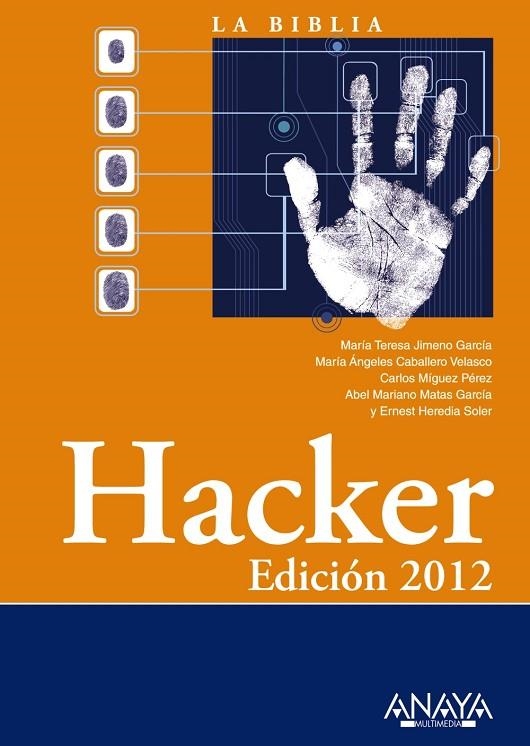 Hacker. Edición 2012 | 9788441530157 | Jimeno García, María Teresa;Caballero Velasco, María Ángeles;Míguez Pérez, Carlos;Matas García, Abel