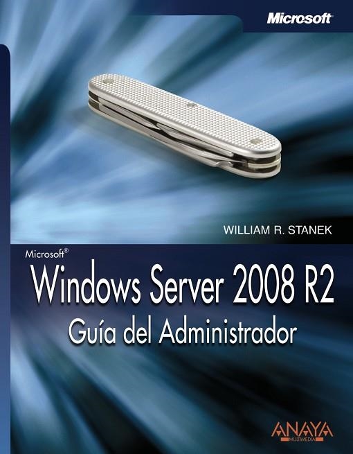 Windows Server 2008 R2. Guía del Administrador | 9788441528970 | Stanek, William R.