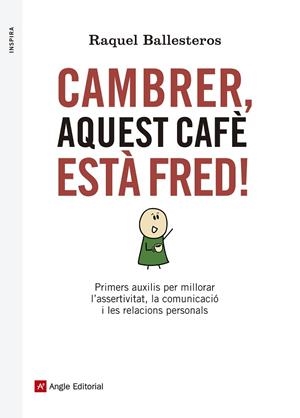Cambrer, aquest cafè està fred! | 9788416139309 | Ballesteros Cabós, Raquel
