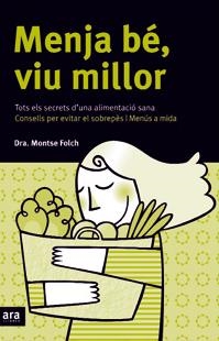 Menja bé, viu millor | 9788496201729 | Folch, Montse