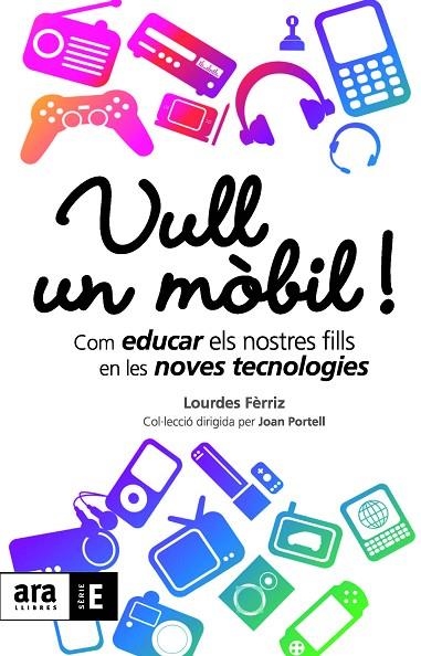 Vull un mòbil! | 9788492552900 | Fèrriz Adam, M. Lourdes
