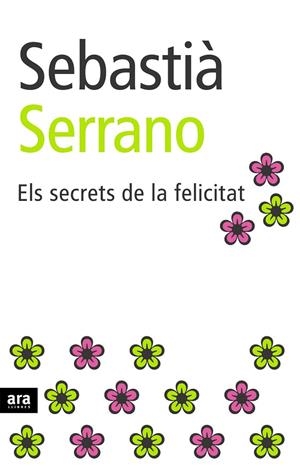 Els secrets de la felicitat | 9788496201897 | Serrano Farrera, Sebastià