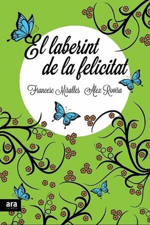 El laberint de la felicitat | 9788415642336 | Miralles Contijoch, Francesc;Rovira Celma, Àlex