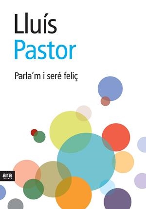 Parla'm i seré feliç | 9788492406920 | Pastor Pérez, Lluís