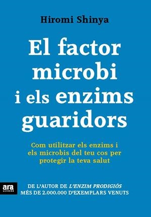 El factor microbi i els enzims guaridors | 9788415642770 | Shinya, Hiromi