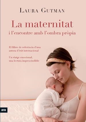 La maternitat i l'encontre amb la pròpia ombra | 9788492907939 | Gutman, Laura