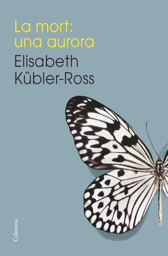 La mort: una aurora | 9788466419192 | Kübler-Ross, Elisabeth