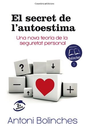 El secret de l'autoestima | 9788490343579 | Bolinches Sánchez, Antoni