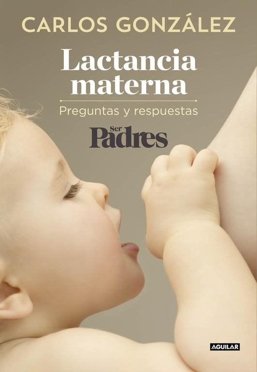Lactancia materna | 9788403515840 | Carlos González/Ser Padres