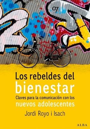 Los rebeldes del bienestar | 9788484284215 | Royo i Isach, Jordi