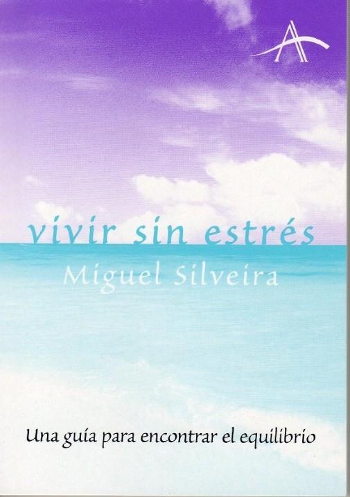 Vivir sin estrés | 9788484282587 | Silveira, Miguel