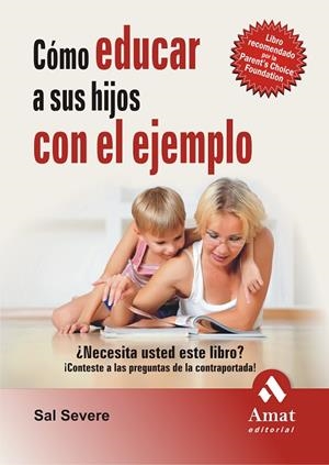Cómo educar a sus hijos con el ejemplo | 9788497353151 | Severe, Sal