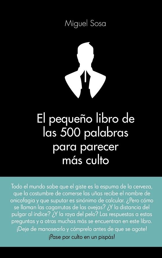 El pequeño libro de las 500 palabras para parecer más culto | 9788416253319 | Sosa Lázaro, Miguel