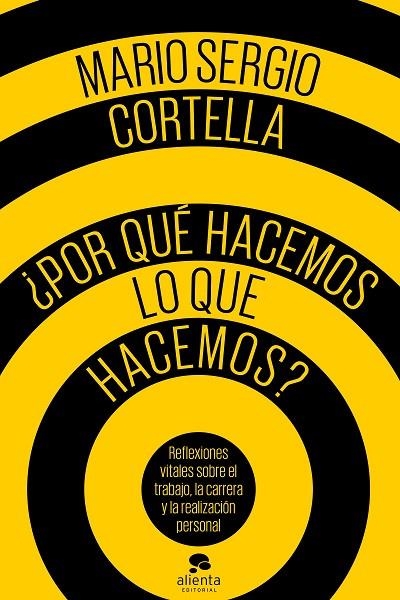 ¿Por qué hacemos lo que hacemos? | 9788416928484 | Cortella, Mario Sergio