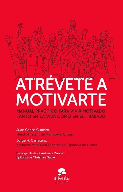 Atrévete a motivarte | 9788415678595 | Cubeiro Villar, Juan Carlos;Carretero, Jorge H.