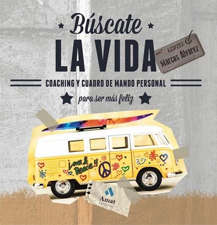 Búscate la vida | 9788497357227 | Álvarez, Marcos