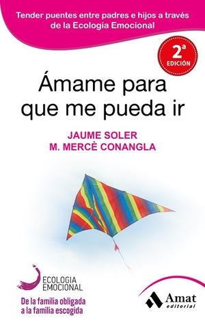 Ámame para que me pueda ir | 9788497357050 | Soler i Lleonart, Jaume;Conangla i Marín, Maria Mercè