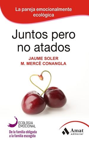 Juntos pero no atados | 9788497357111 | Soler i Lleonart, Jaume;Conangla i Marín, Maria Mercè