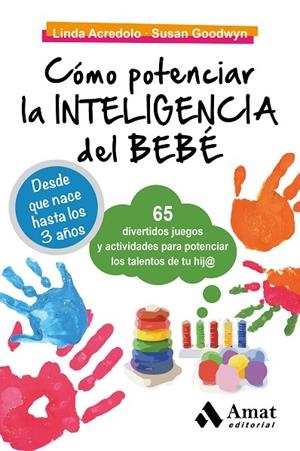 Cómo potenciar la inteligencia del bebé | 9788497357807 | Acredolo ., Linda;Goodwyn, Susan