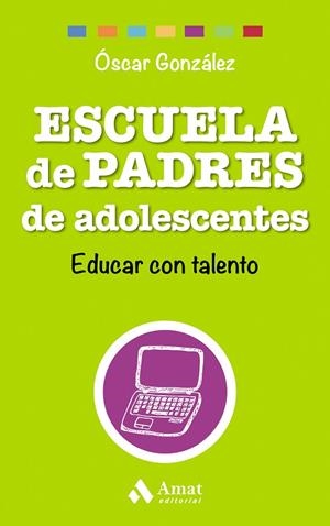 Escuela de Padres de adolescentes | 9788497358569 | González Vázquez, Óscar