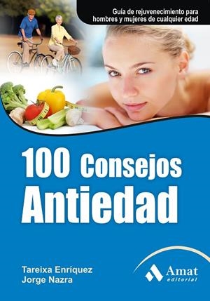 100 consejos antiedad | 9788497353823 | Enríquez, Tareixa;Nazra, Jorge