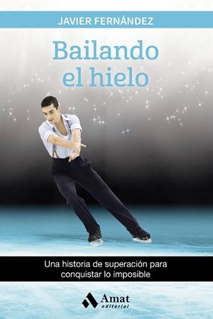 Bailando el hielo | 9788497358880 | Fernández López, Javier