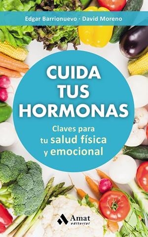 Cuida tus hormonas | 9788497359894 | Moreno Meler, David;Barrionuevo Burgos, Edgar