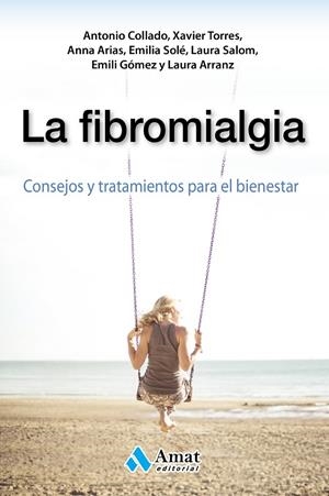 La fibromialgia | 9788497358644 | Collado Cruz, Antonio;Torres i Mata, Xavier;Arias i Gassol, Anna;Sole Altarriba, Emilia;Salom Semina