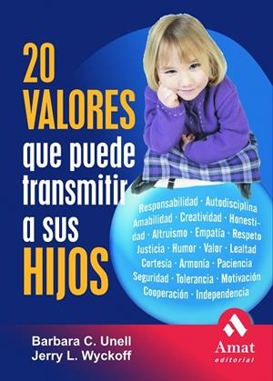 20 Valores que puede transmitir a sus hijos | 9788497352284 | B. Unell;J. Wyckoft