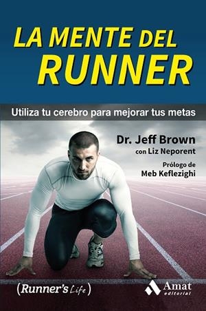 La mente del runner | 9788497358392 | Brown, Jeff;Neporent, Liz