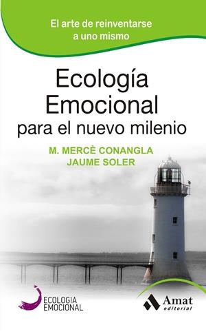 Ecología Emocional para el nuevo milenio | 9788497357203 | Conangla i Marín, Mercé;Soler i Lleonart, Jaume