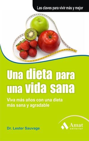 Una dieta para una vida sana | 9788497353793 | Sauvage, Dr. Lester