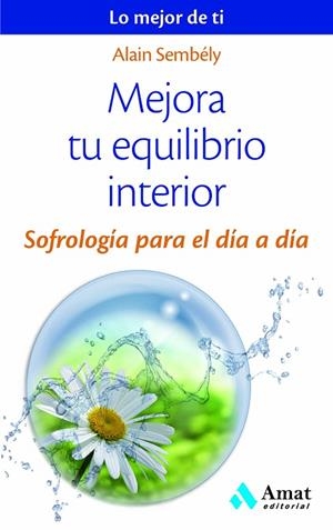 Mejora tu equilibrio interior | 9788497358149 | Sembély, Alain