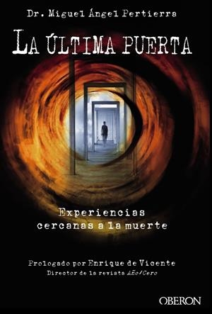 La última puerta. Experiencias cercanas a la muerte | 9788441535497 | Pertierra Quesada, Miguel Ángel