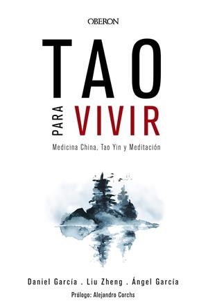Tao para vivir. Medicina China, Tao Yin y Meditación | 9788441539143 | Zheng, Liu;García, Ángel;García, Daniel
