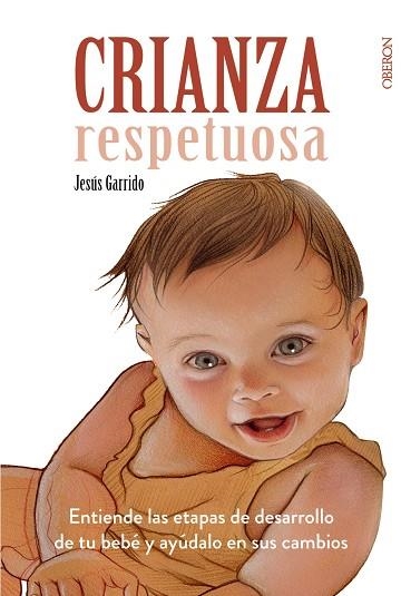 Crianza respetuosa | 9788441537958 | Garrido, Jesús